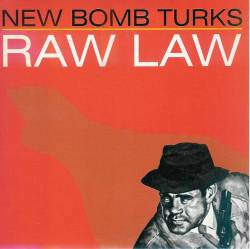 New Bomb Turks : Raw Law